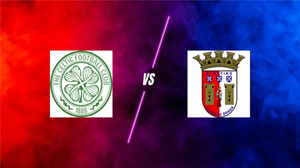 Celtic FC vs SC Braga — prediction