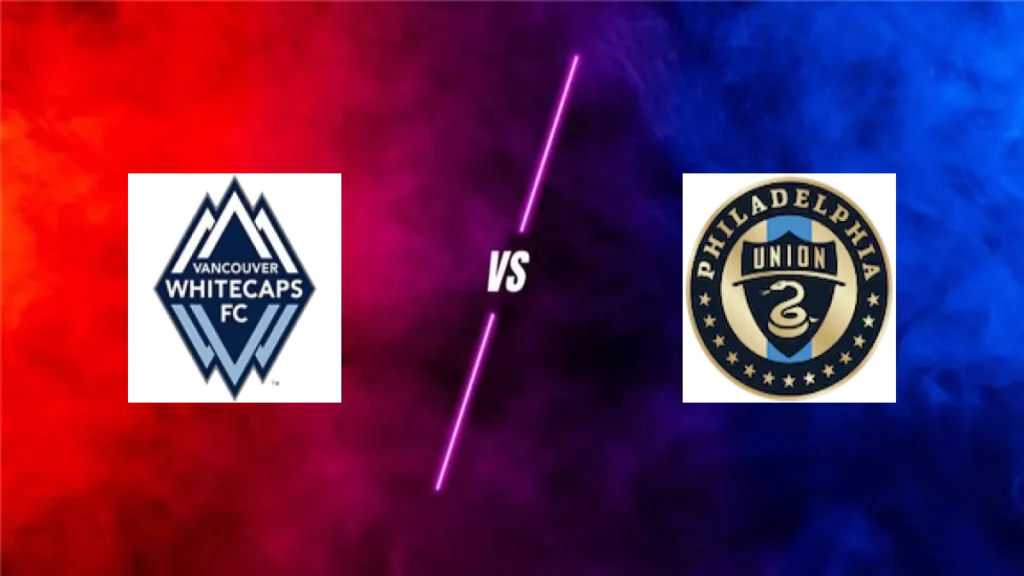 Vancou vs Er Whitecaps - Philadelphia Union — prediction