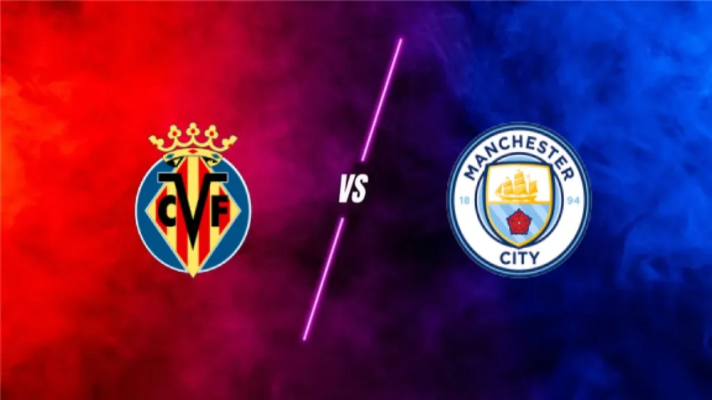 Villarreal CF vs Manchester City — prediction