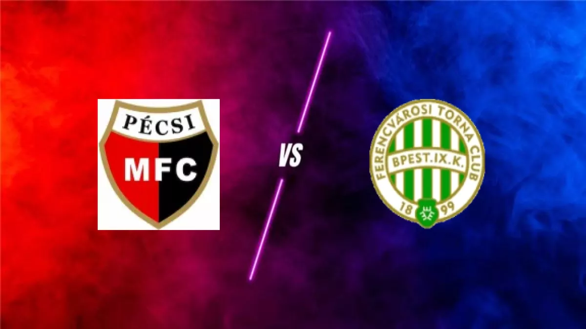 Pecsi Mfc vs Ferencvarosi Budapest prediction