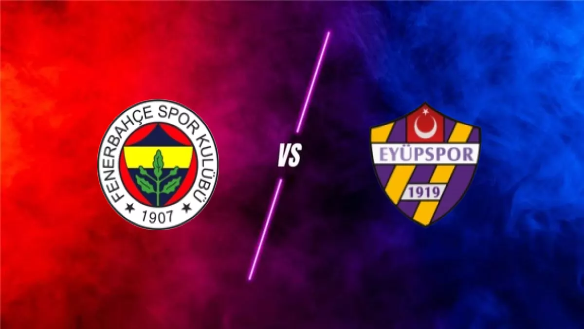 Fenerbahce Istanbul vs Eyupspor prediction